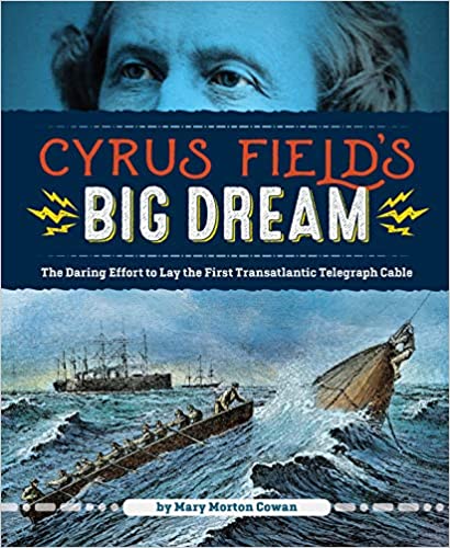 Cyrus Field's Big Dream