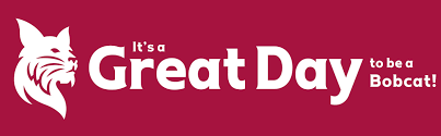 Decal with "It's a Great Day to be  a Bobcat!" - Outside Application
