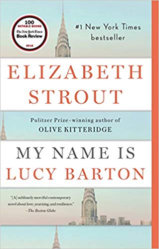 My Name Is Lucy Barton - Elizabeth Strout '77