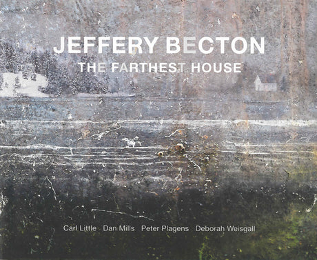 Jeffery Becton: The Farthest House