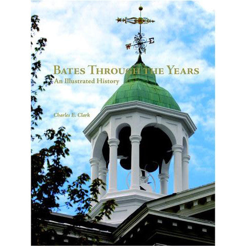 Bates Through the Years: An Illustrated History