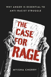 The Case for Rage - Myisha Cherry