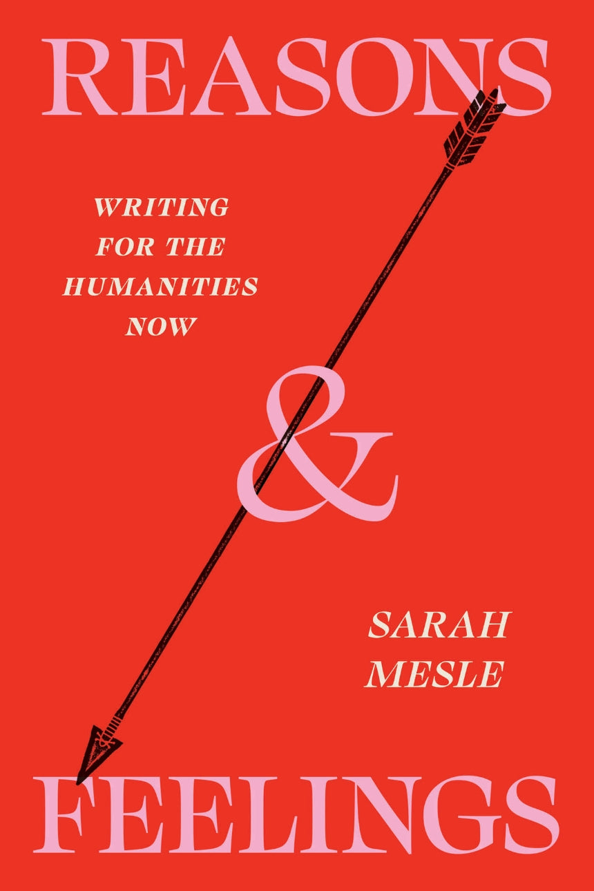 Reasons and Feelings | Sarah Mesle