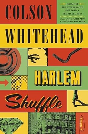 Harlem Shuffle: A Novel | Colson Whitehead