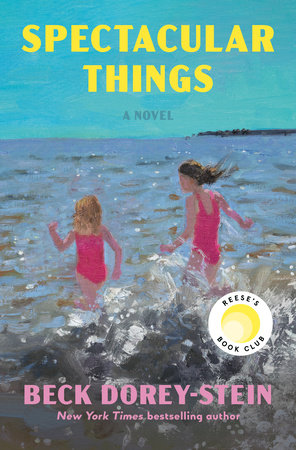 Spectacular Things | Beck Dorey-Stein