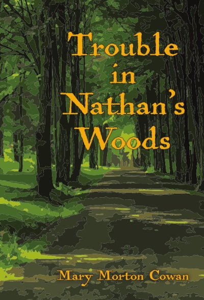 Trouble in Nathan's Woods