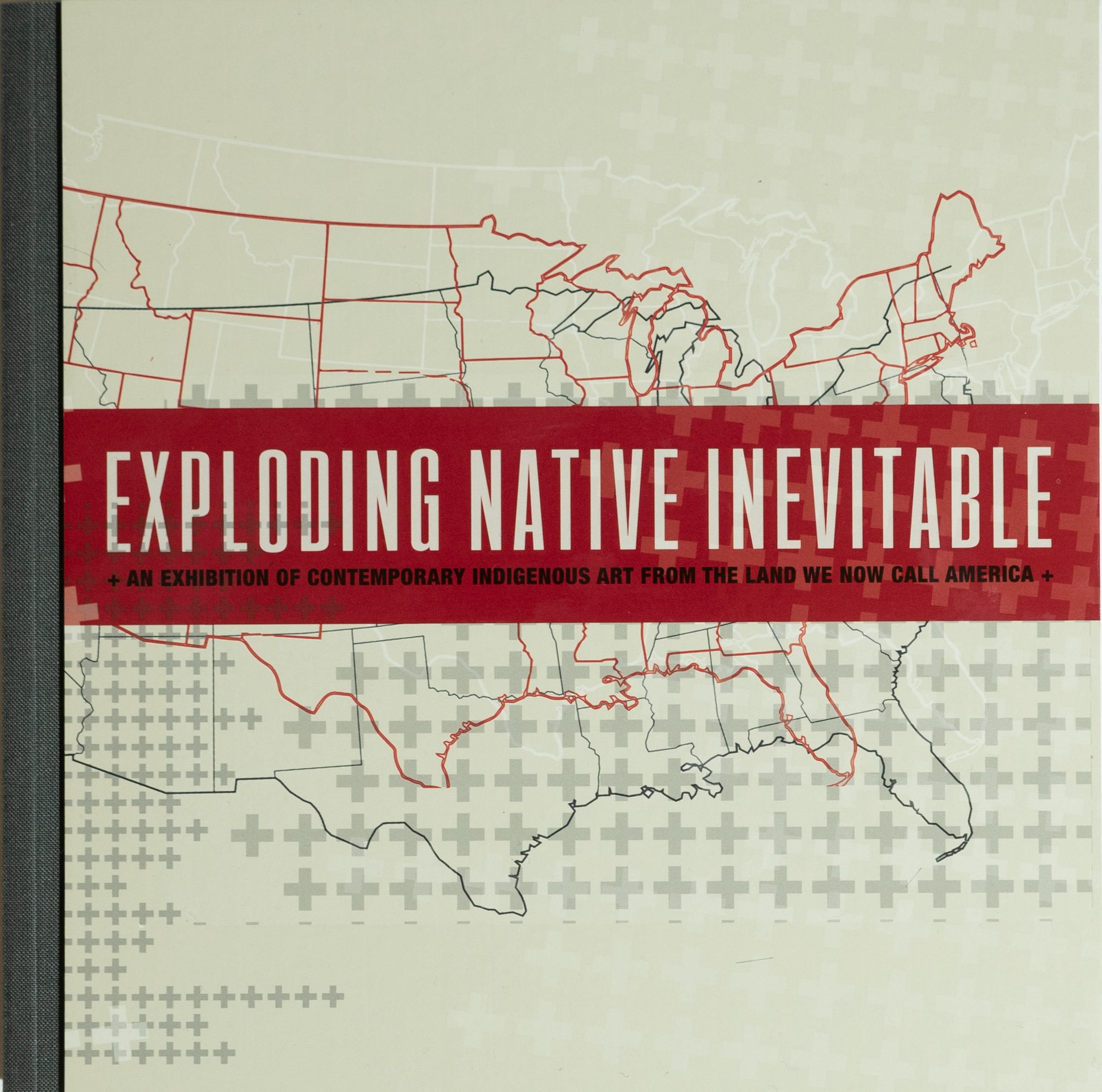 Exploding Native Inevitable Exhibition Catalogue – Bates College Store