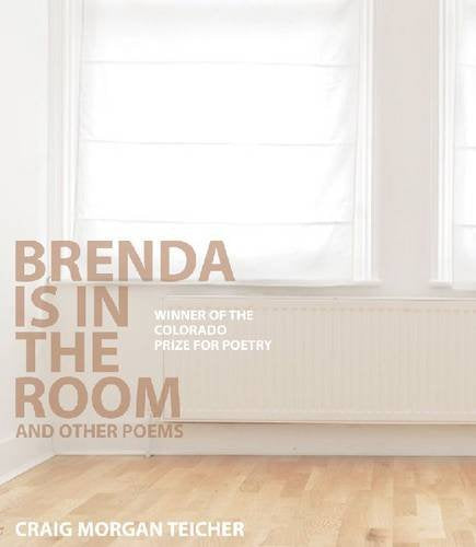 Brenda Is In The Room - Craig Morgan Teicher