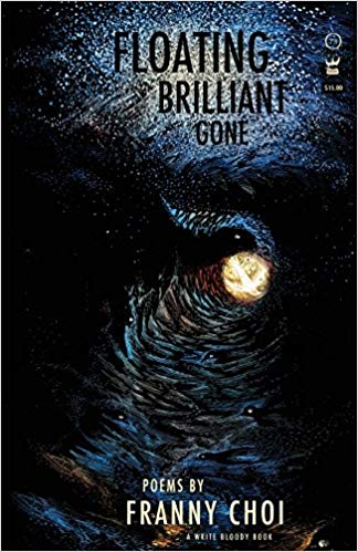 Floating, Brilliant, Gone - Franny Choi