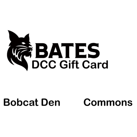 GIFT CARD: Bates Dining, Bobcat Den & Curb Cat Food Truck