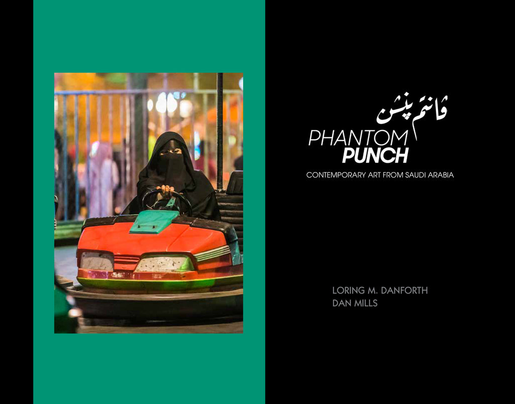 Phantom Punch: Contemporary Art from Saudi Arabia; Hardcover Edition
