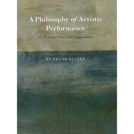 A Philosophy of Artistic Performance