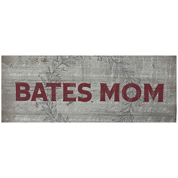 Sign, Bates College Small Wooden BATES MOM Sign