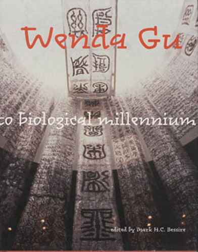 Wenda Gu Art From Middle Kingdom to Biological Millennium